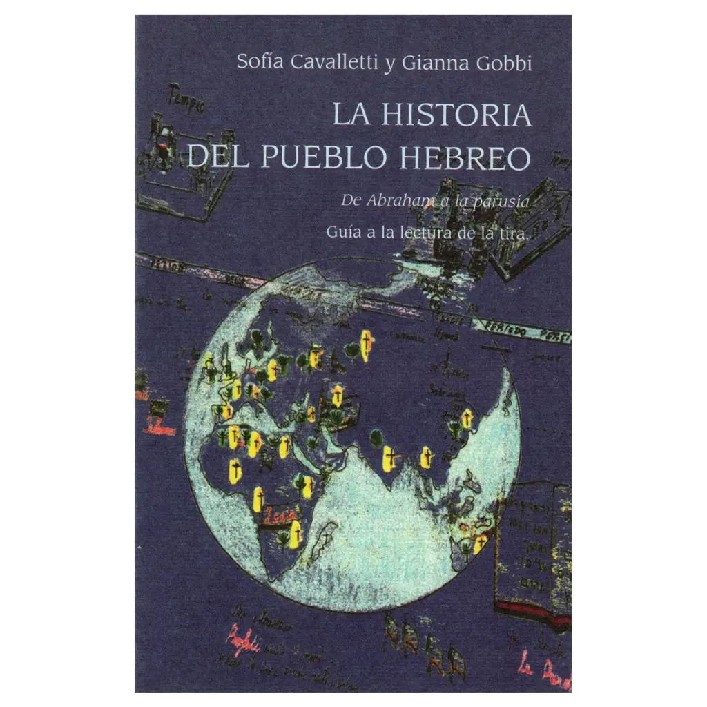 La Historia Del Pueblo Hebreo. De Abraham a la parusía.